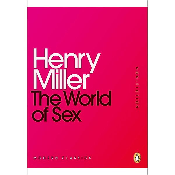 The World of Sex / Penguin Modern Classics, Henry Miller