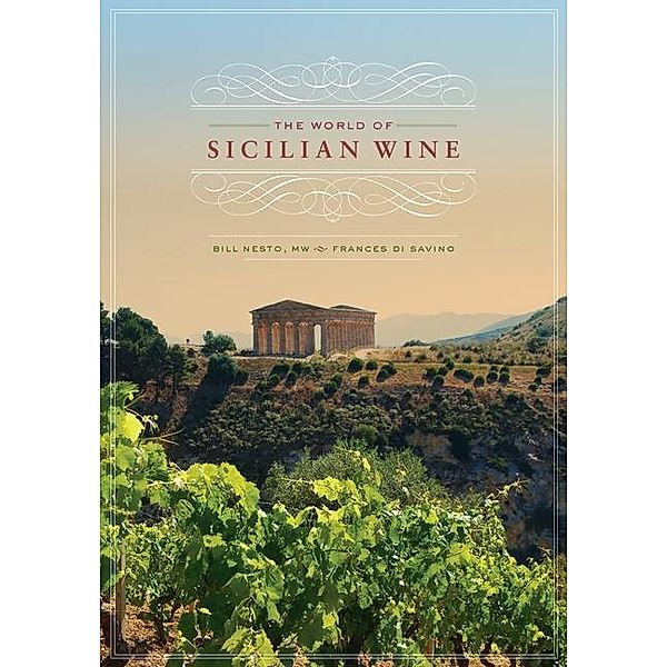 The World of Sicilian Wine, Bill Nesto, Frances Di Savino