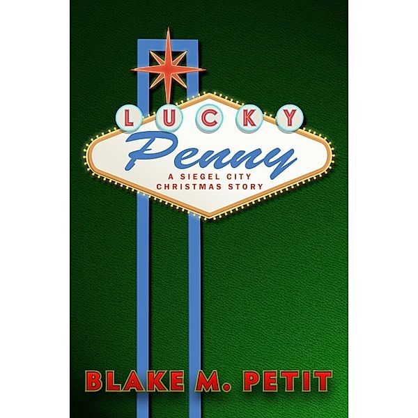 The World of Siegel City: Lucky Penny, Blake Petit