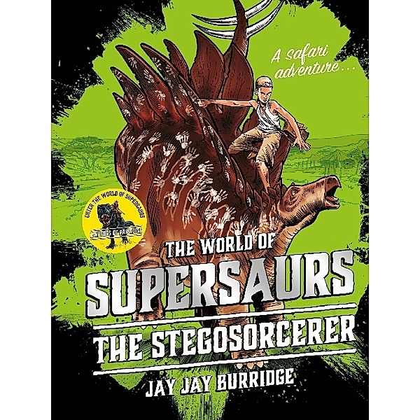The World of Supersaurs - The Stegosorcerer, Jay Jay Burridge