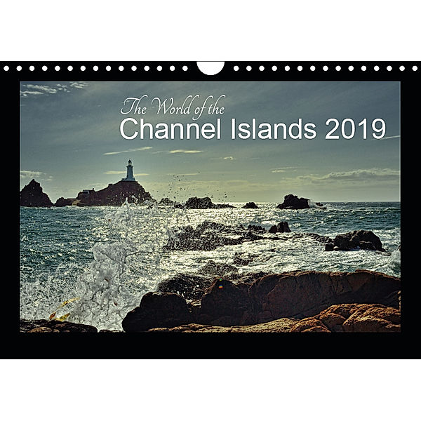 The World of the Channel Islands 2019 (Wall Calendar 2019 DIN A4 Landscape), Gerald Just