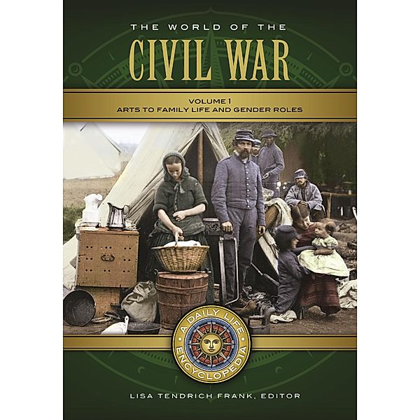 The World of the Civil War [2 volumes], Lisa Tendrich Frank