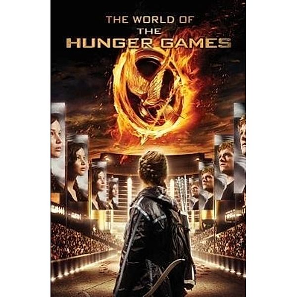 The World Of The Hunger Games, Kate Egan