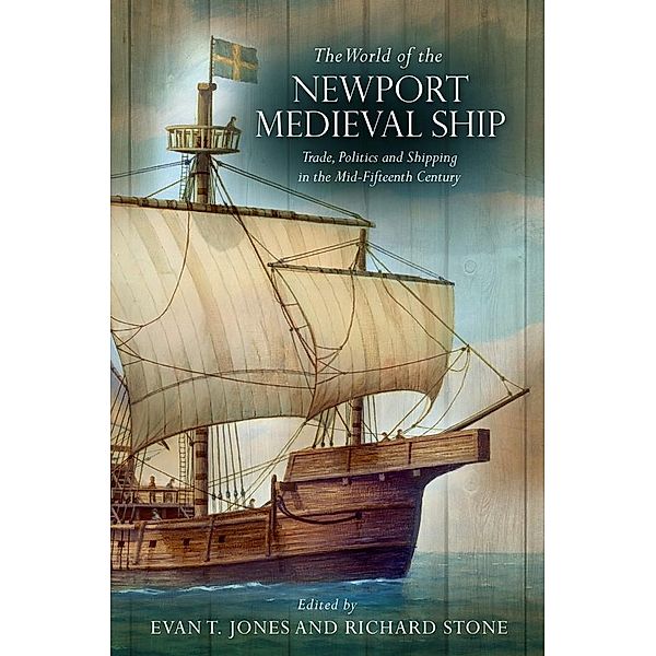 The World of the Newport Medieval Ship