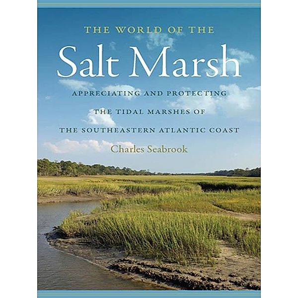 The World of the Salt Marsh / Wormsloe Foundation Nature Books Bd.47, Charles Seabrook