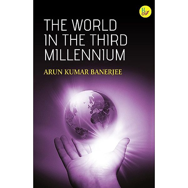 The World of the Third Millennium / Har-Anand Publications Pvt Ltd, Arun Kumar Banerjee