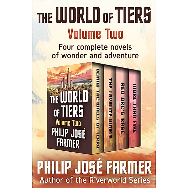 The World of Tiers Volume Two / The World of Tiers, Philip José Farmer