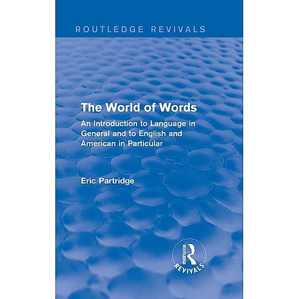 The World of Words, Eric Partridge