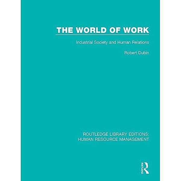 The World of Work, Robert Dubin