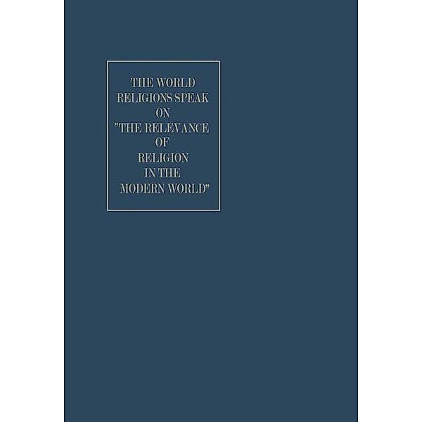 The World Religions Speak on The Relevance of Religion in the Modern World / World Academy of Art and Science, Finley P. Dunne