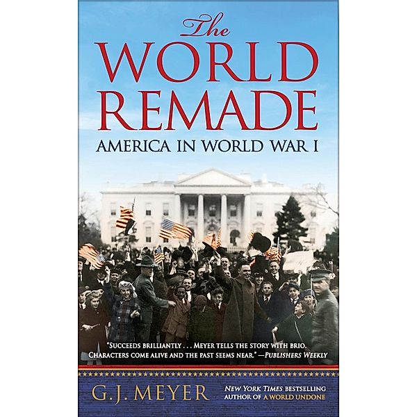 The World Remade, G. J. Meyer