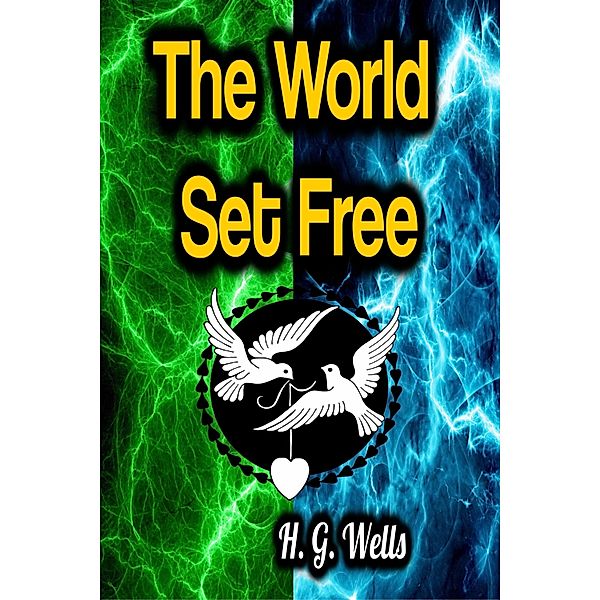 The World Set Free, H. G. Wells