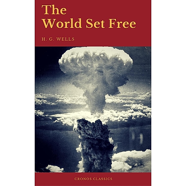 The World Set Free (Cronos Classics), H. G. Wells, Cronos Classics