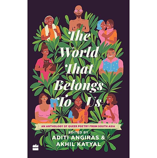 The World That Belongs To Us, Aditi Angiras, Akhil Katyal