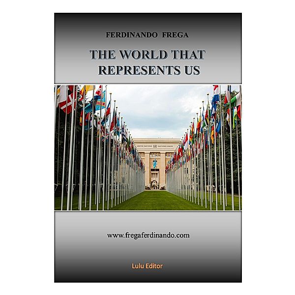 THE WORLD THAT REPRESENTS US, Ferdinando Frega