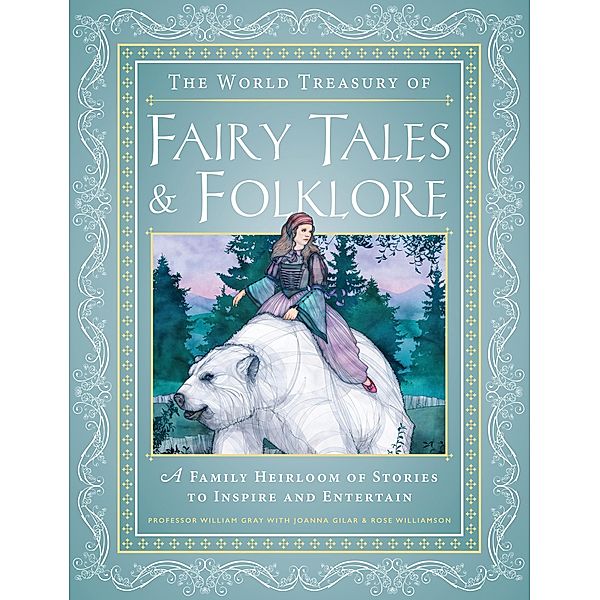 The World Treasury of Fairy Tales & Folklore, Joanna Gilar, Rose Williamson