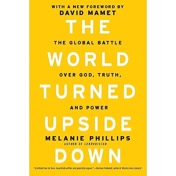 The World Turned Upside Down, Melanie Phillips