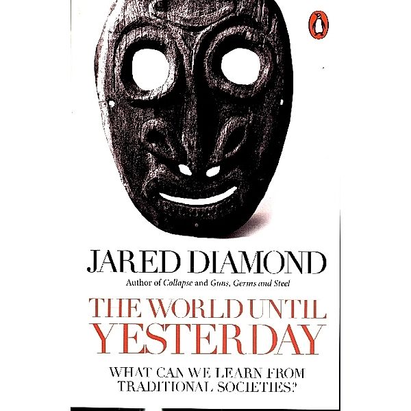 The World Until Yesterday, Jared Diamond