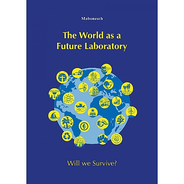 The World us a Future Laboratory - Die Welt als Zukunftslabor, Martina Bonenberger