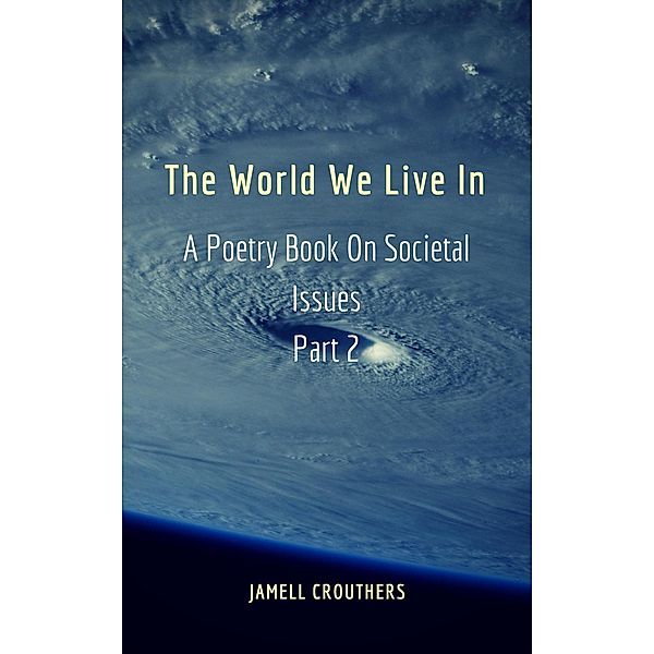 The World We Live In 2 / The World We Live In, Jamell Crouthers