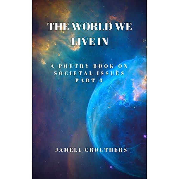 The World We Live In 3 / The World We Live In, Jamell Crouthers