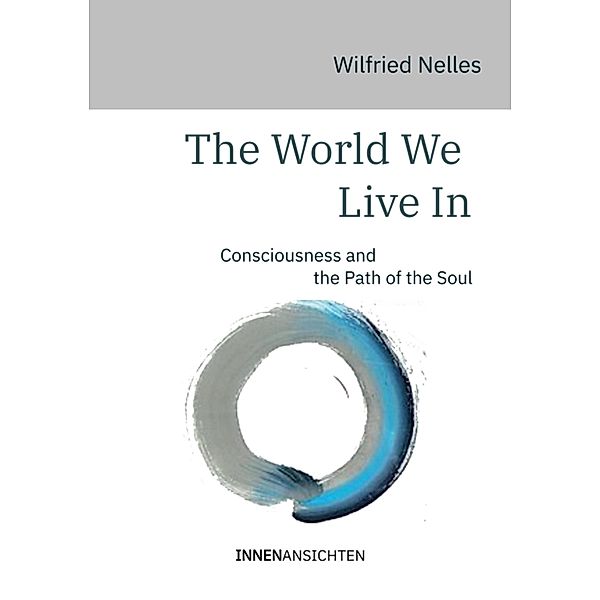 The World We Live In, Wilfried Nelles