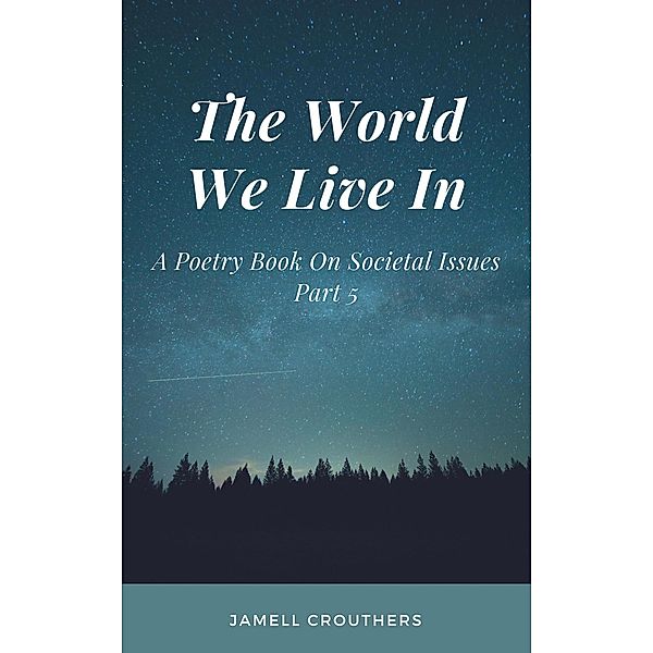 The World We Live In 5 / The World We Live In, Jamell Crouthers