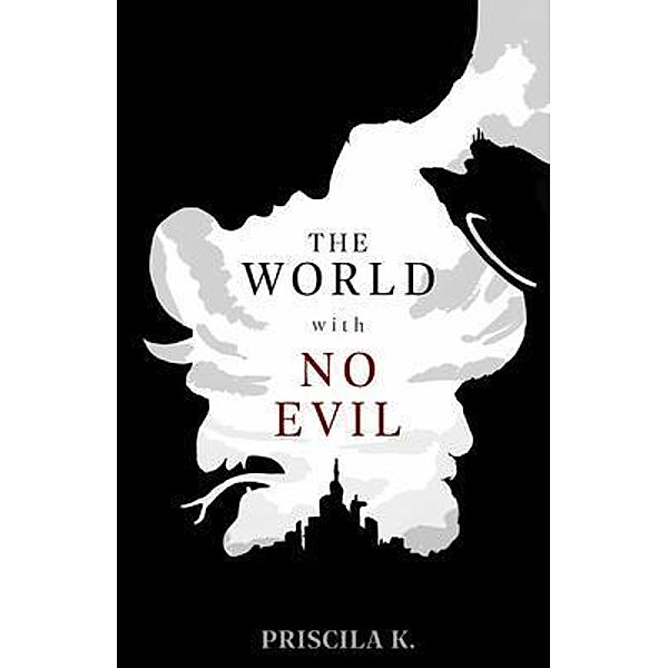 The World with No Evil, Priscila K.