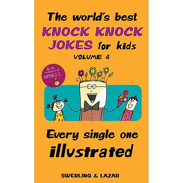 The World's Best Knock Knock Jokes for Kids Volume 4, Lisa Swerling, Ralph Lazar