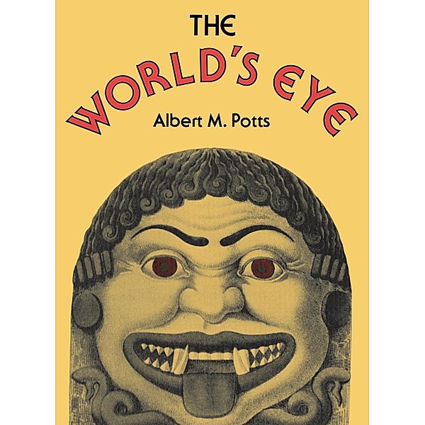 The World's Eye, Albert M. Potts
