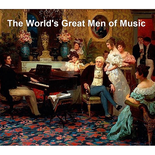 The World's Great Men of Music, Harriette Brower