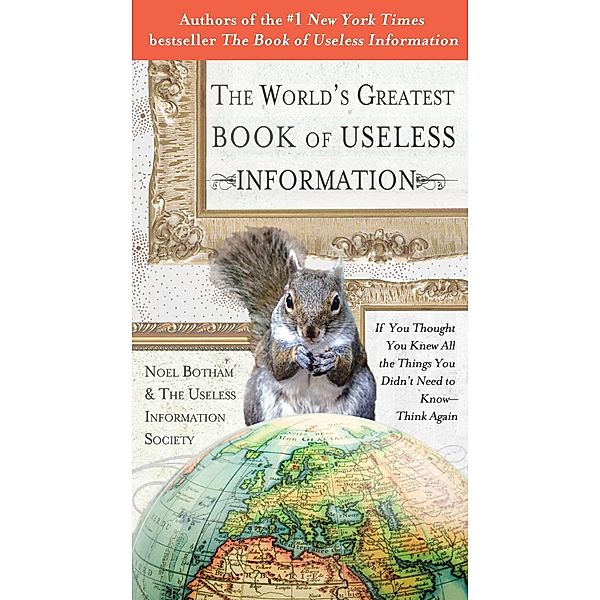 The World's Greatest Book of Useless Information, Noel Botham