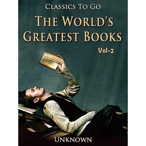 The World's Greatest Books - Volume 02 - Fiction, Unknown