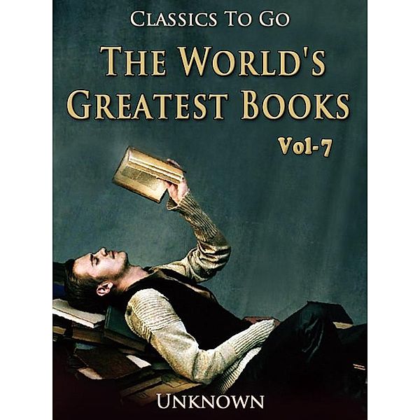 The World's Greatest Books - Volume 07 - Fiction, Unknown