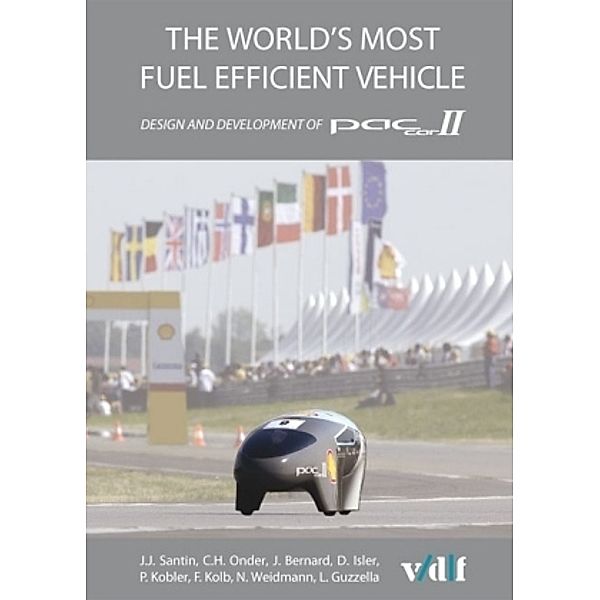 The World's most Fuel Efficient Vehicle, Jean J Sandin, Christopher H Onder, Jérôme Bernard