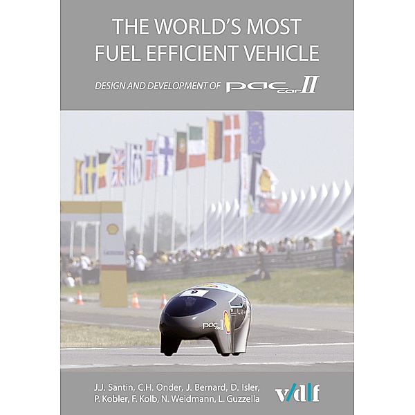 The World's Most Fuel Efficient Vehicle, Jean-Jacques Sandin, Christopher H. Onder, Jérôme Bernard, Dominik Isler, Pius Kobler, Florian Kolb, Nicolas Weidmann, Lino Guzzella