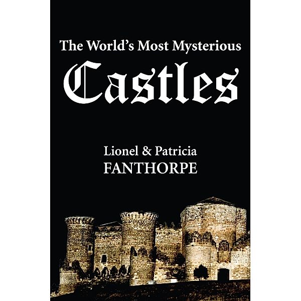 The World's Most Mysterious Castles / Mysteries and Secrets Bd.11, Patricia Fanthorpe
