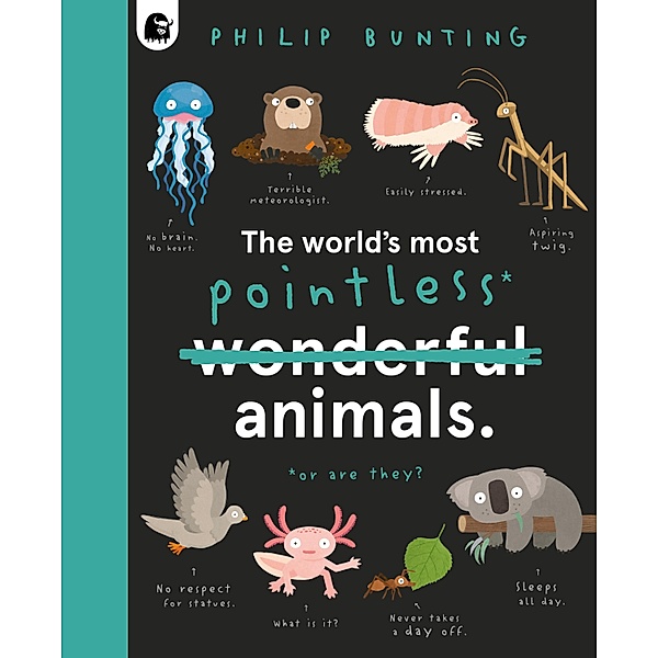 The World's Most Pointless Animals / Quirky Creatures, Philip Bunting