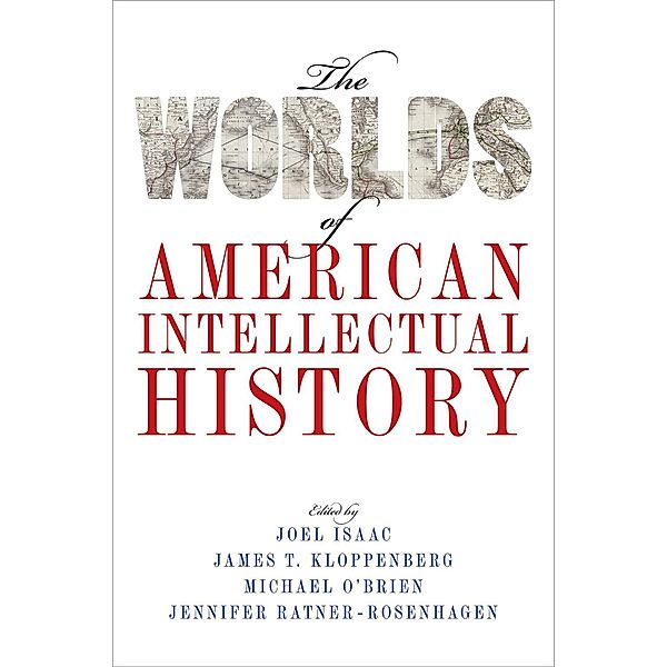 The Worlds of American Intellectual History