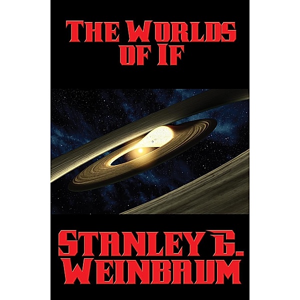 The Worlds of If / Positronic Publishing, Stanley G. Weinbaum