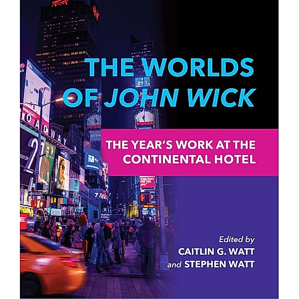 The Worlds of John Wick / The Year's Work: Studies in Fan Culture and Cultural Theory