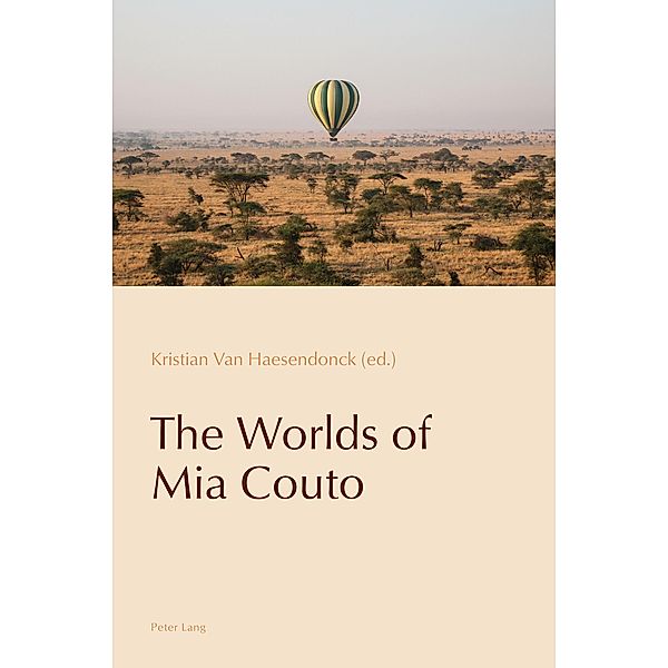 The Worlds of Mia Couto / Reconfiguring Identities in the Portuguese-Speaking World Bd.15