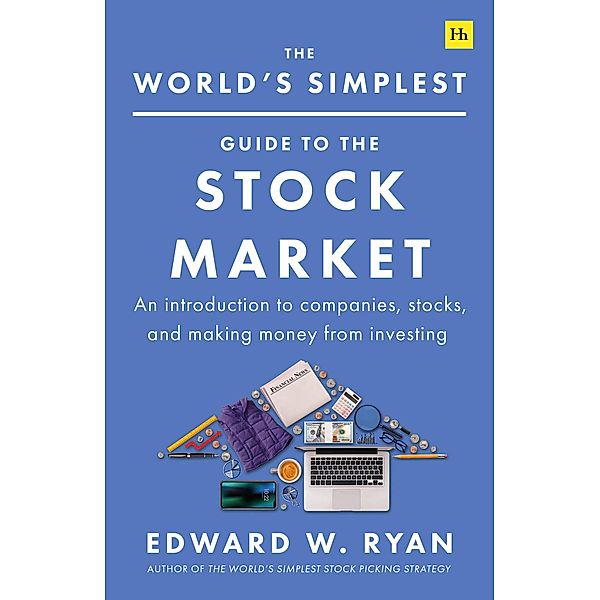 The World's Simplest Guide to the Stock Market, Edward W. Ryan