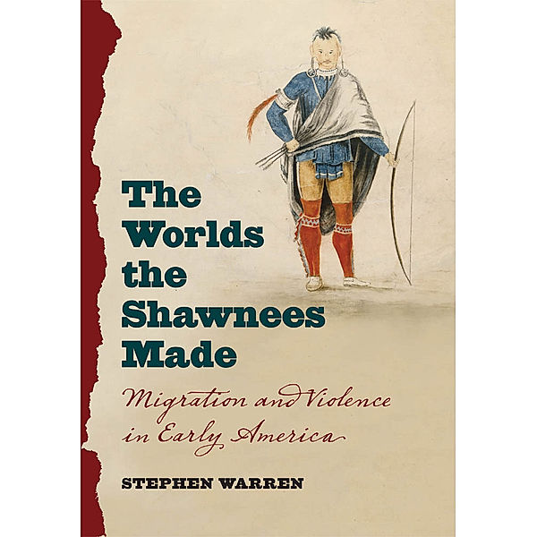 The Worlds the Shawnees Made, Stephen Warren