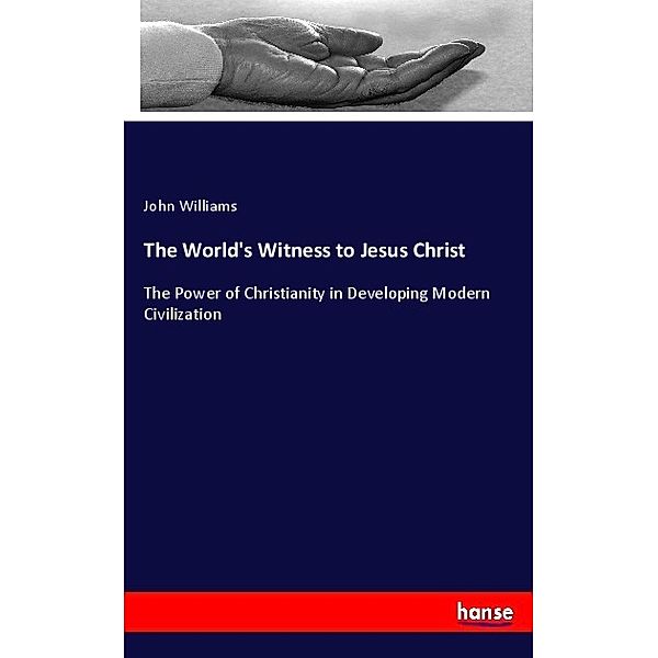 The World's Witness to Jesus Christ, John Williams