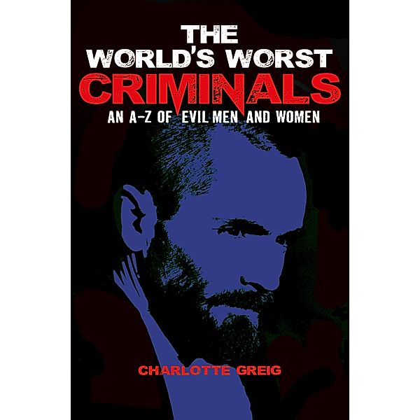 The World's Worst Criminals, Charlotte Greig