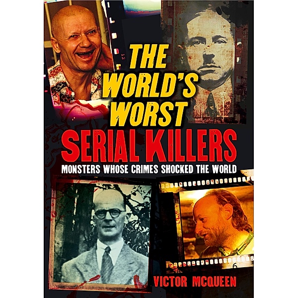 The World's Worst Serial Killers, Victor Mcqueen