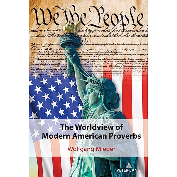 The Worldview of Modern American Proverbs / International Folkloristics Bd.15, Wolfgang Mieder
