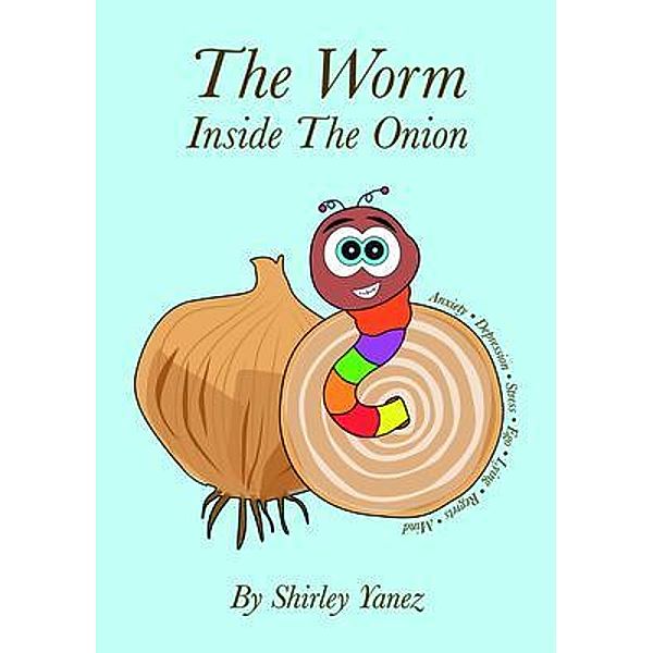 The Worm Inside The Onion, Shirley Yanez