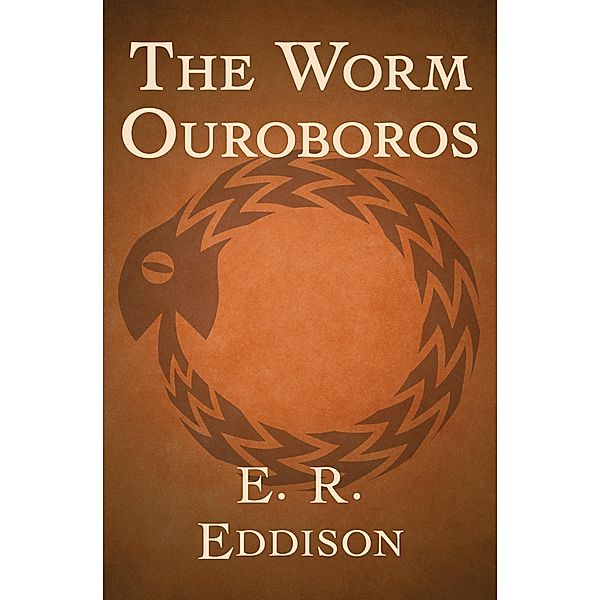 The Worm Ouroboros, E. R. Eddison